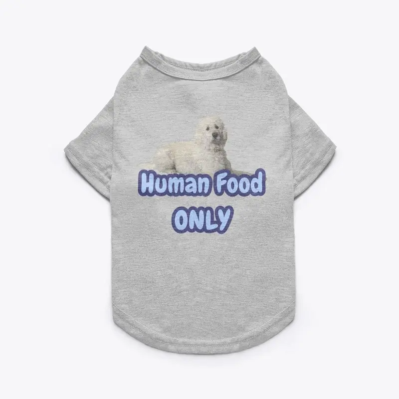 Human Food ONLY